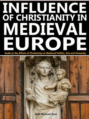 cover image of Influence of Christianity in Medieval Europe